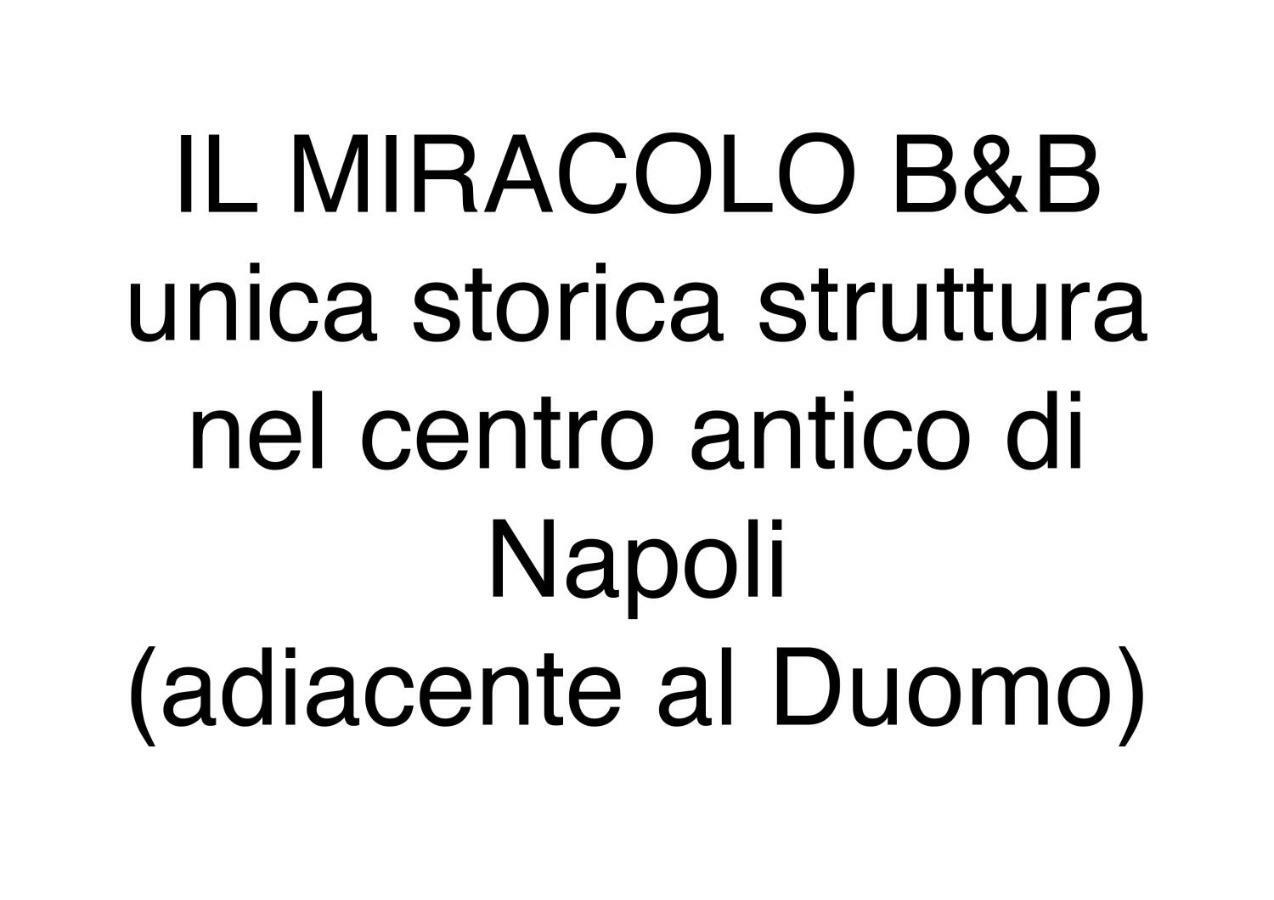 Bed and Breakfast Il Miracolo Neapel Exterior foto